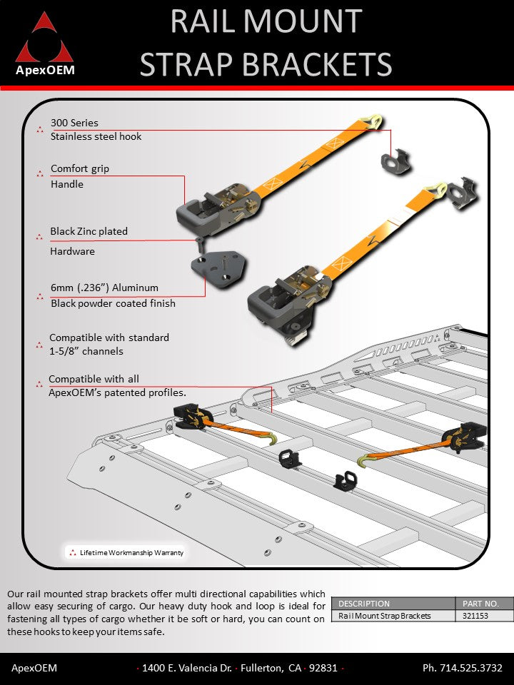 Install these strap brackets to any product that uses ApexOEM's patented rails to quickly secure loads. ApexOEM's ratchet tie downs feature hassle free straps.